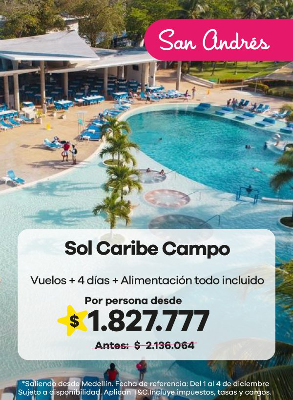 Paquete San Andrés con vuelos + hotel Sol Caribe Campo todo incluido. 4 días desde $1.827.777 por persona. Reserva tu viaje al Caribe 2025.