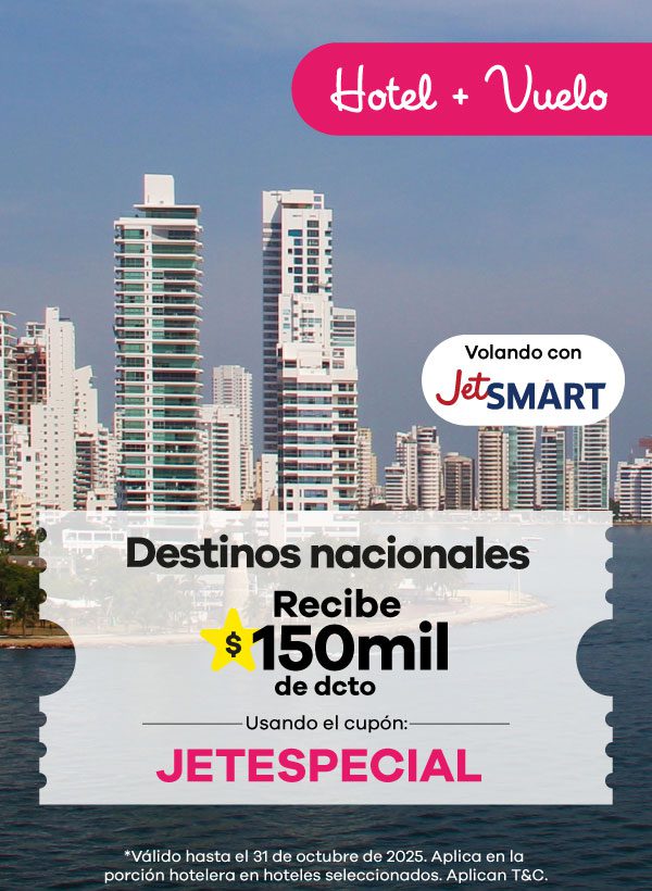 Promoción de hotel + vuelo con JetSMART. Oferta en destinos nacionales: recibe $150.000 de descuento usando el cupón JETESPECIAL. Válido hasta el 31 de octubre de 2025 en hoteles seleccionados.
