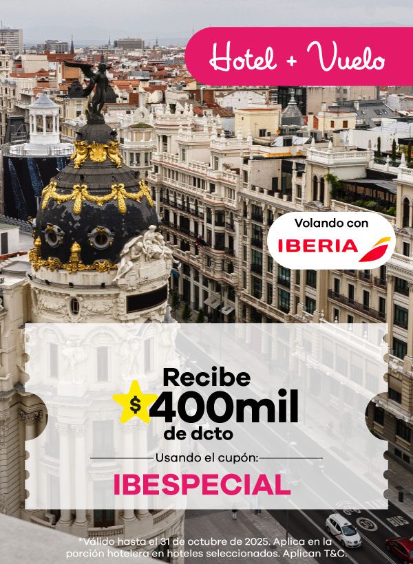 Promoción de hotel + vuelo con Iberia. Recibe $400.000 de descuento usando el cupón IBESPECIAL. Válido hasta el 31 de octubre de 2025 en hoteles seleccionados.
