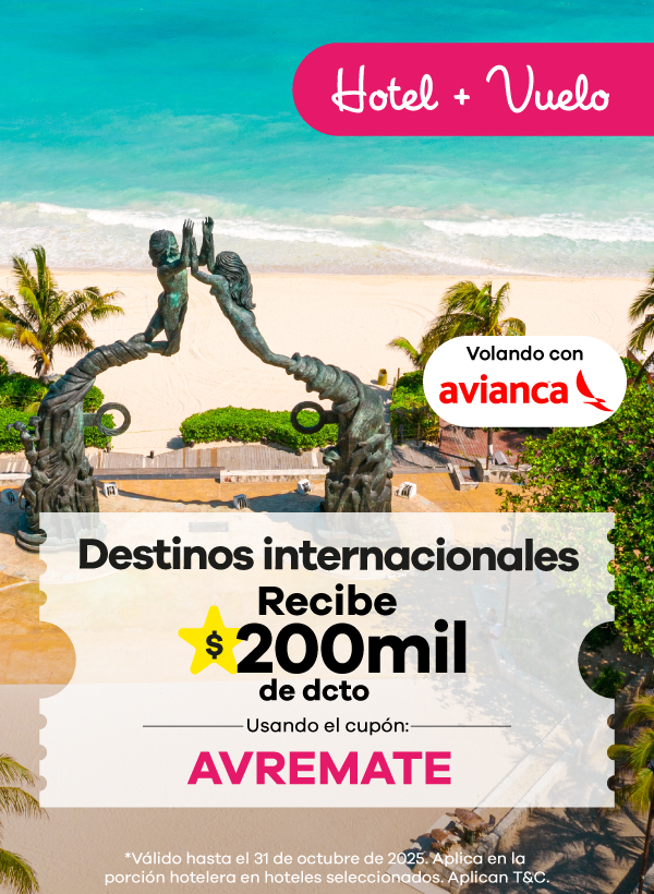 🌎 Hotel + Vuelo con Avianca ✈️ Explora el mundo y recibe $200.000 de descuento en tus destinos internacionales 💛 Solo usa el cupón AVREMATE y disfruta tus próximas vacaciones. ☀️ Válido hasta el 31 de octubre de 2025. Aplica en la porción hotelera de hoteles seleccionados.