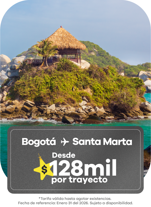 ✈️ Vuela al paraíso de Santa Marta 🌴 Descubre las playas y paisajes del Tayrona. 💸 Desde $128.000 por trayecto 📍 Ruta: Bogotá → Santa Marta 📅 Fecha de referencia: enero 18 de 2026. Tarifa válida hasta agotar existencias. Sujeto a disponibilidad.