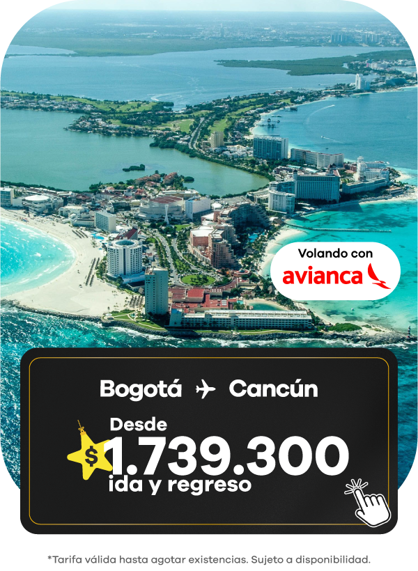 oferta de vuelo Bogotá a Cancún con Avianca desde $1.739.300 ida y regreso, con vista aérea de la zona hotelera y playas de Cancún.