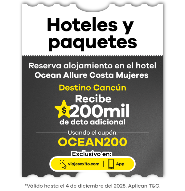 Cupón de oferta para hoteles y paquetes con $200.000 de descuento adicional usando el código OCEAN200 al reservar el hotel Ocean Allure Costa Mujeres en Cancún, exclusivo en Viajes Éxito y app