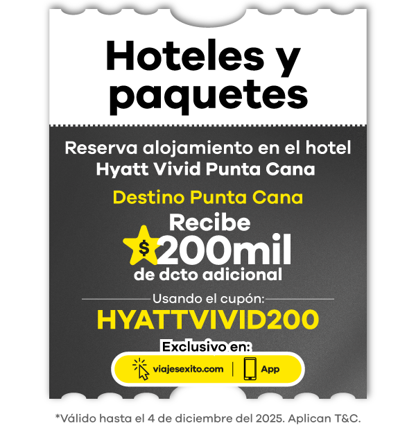 Cupón de oferta para hoteles y paquetes con $200.000 de descuento usando el código HYATTVIVID200 al reservar el hotel Hyatt Vivid Punta Cana, exclusivo en Viajes Éxito y app