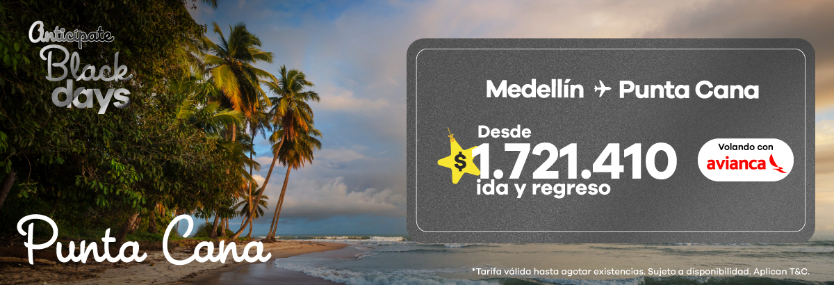 oferta de vuelo Medellín a Punta Cana con Avianca desde $1.721.410 ida y regreso