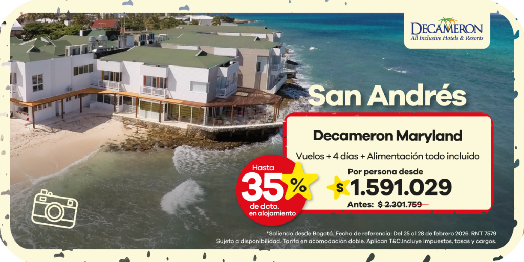 🌴 Vive unas vacaciones inolvidables en San Andrés 🇨🇴 Relájate frente al mar de siete colores con todo el confort de Decameron Maryland. ✈️ Incluye: Vuelos + 4 días de alojamiento + Alimentación todo incluido 🍽️ 💰 Desde $1.591.029 por persona 📉 Antes: $2.301.759 ✨ Ahorra hasta el 35% en alojamiento 📅 Saliendo desde Bogotá. Fecha de referencia: del 25 al 28 de febrero del 2026. Sujeto a disponibilidad. Tarifa en acomodación doble. Incluye impuestos, tasas y cargos.