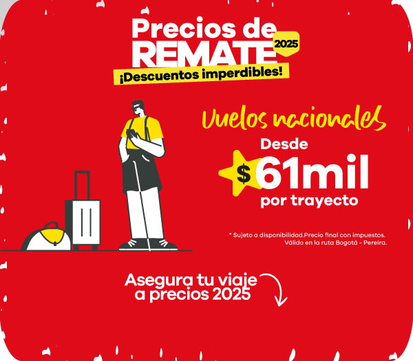 oferta en vuelos nacionales con precios desde $61 mil por trayecto, promoción 2025 disponible en rutas como Bogotá–Pereira.