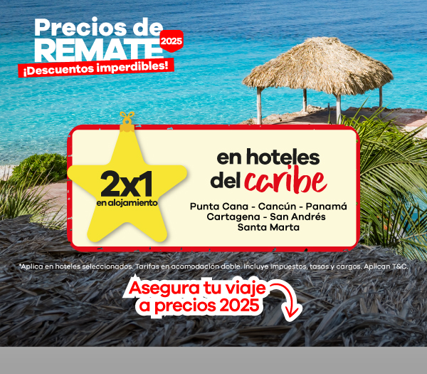 Precios de Remate con promociones 2x1 en hoteles del Caribe, incluyendo Punta Cana, Cancún, Panamá, Cartagena, San Andrés y Santa Marta