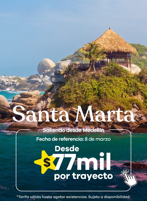 oferta en vuelos nacionales desde Medellín a Santa Marta con promociones activas y cupos sujetos a disponibilidad.