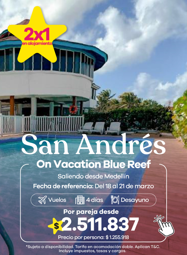 San Andrés en On Vacation Blue Reef. Plan con vuelos, 4 días y desayuno incluido con beneficio 2x1 en alojamiento.