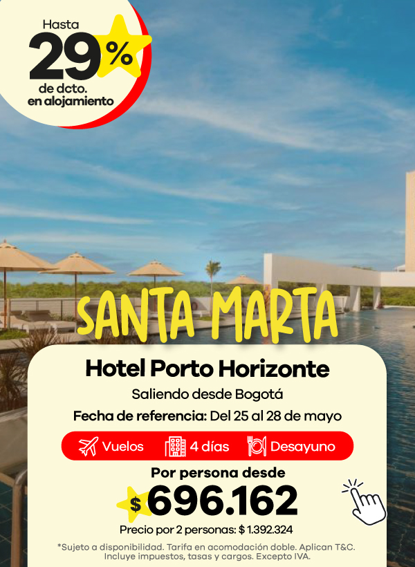 Banner promocional de Santa Marta para Hotel Porto Horizonte: hasta 29% de descuento, 4 días con desayuno, fechas 25–28 de mayo, precio desde $696.162 para 2 personas.