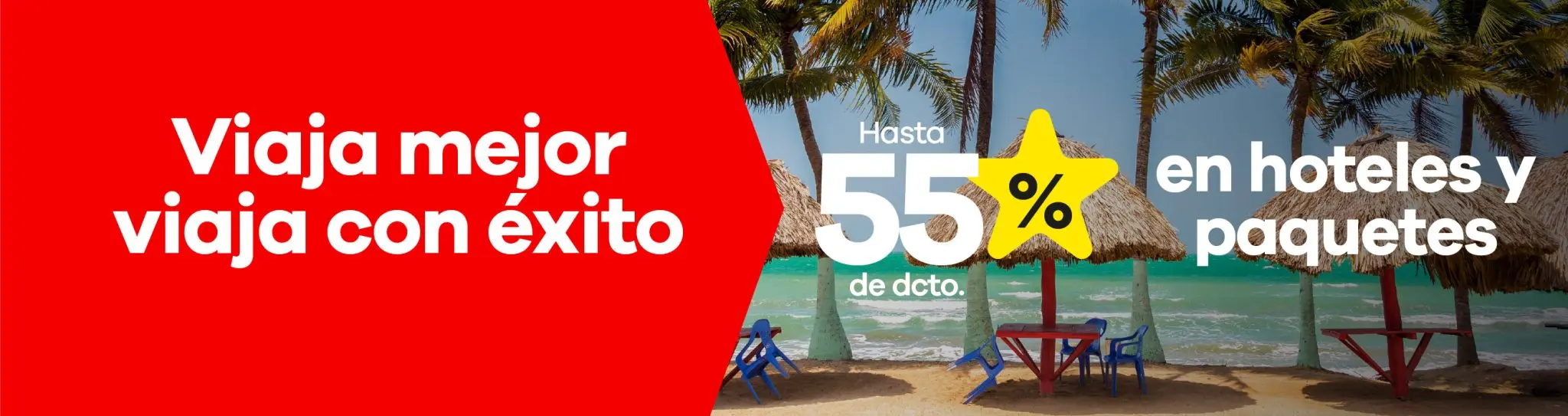 Viaja mejor, viaja con Éxito: hasta 55% de descuento en hoteles y paquetes