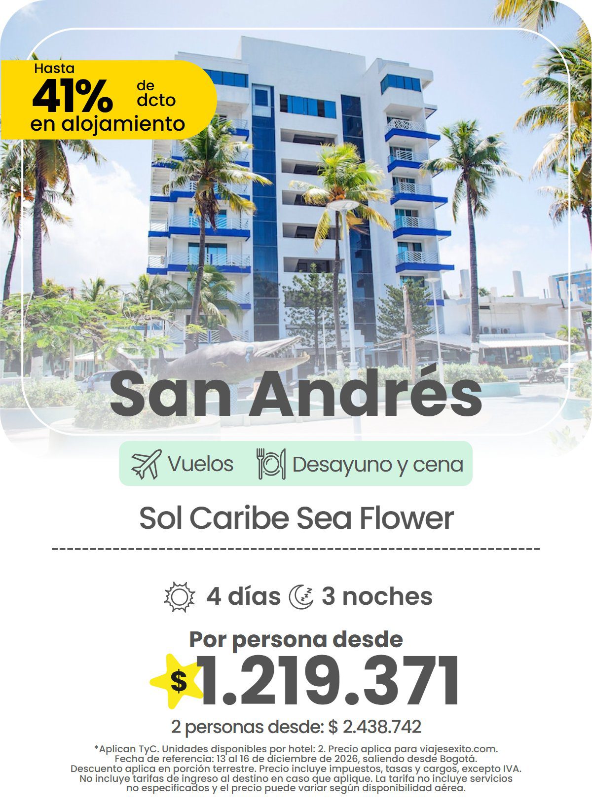 Paquete a San Andrés: Sol Caribe Sea Flower, con desayuno y cena, 4 días y 3 noches con vuelos, hasta 41% de descuento en alojamiento, por persona desde $1.219.371.